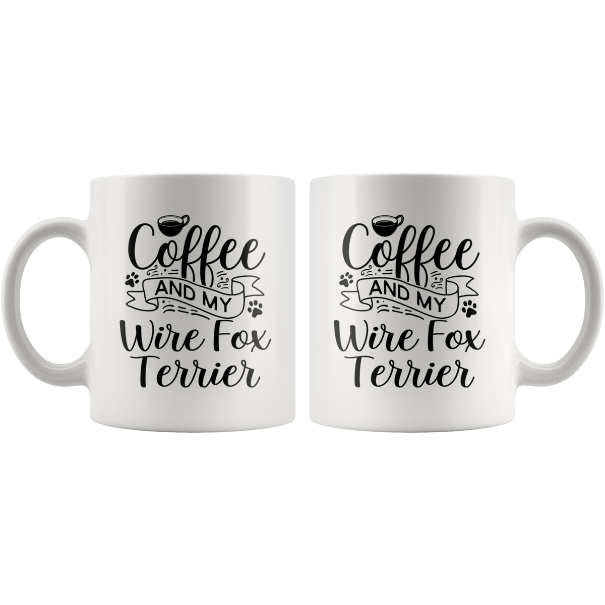 Wire Fox Terrier Coffee and my Dog Coffee / Tea Ceramic Mug - 11oz / 15oz Drinkware