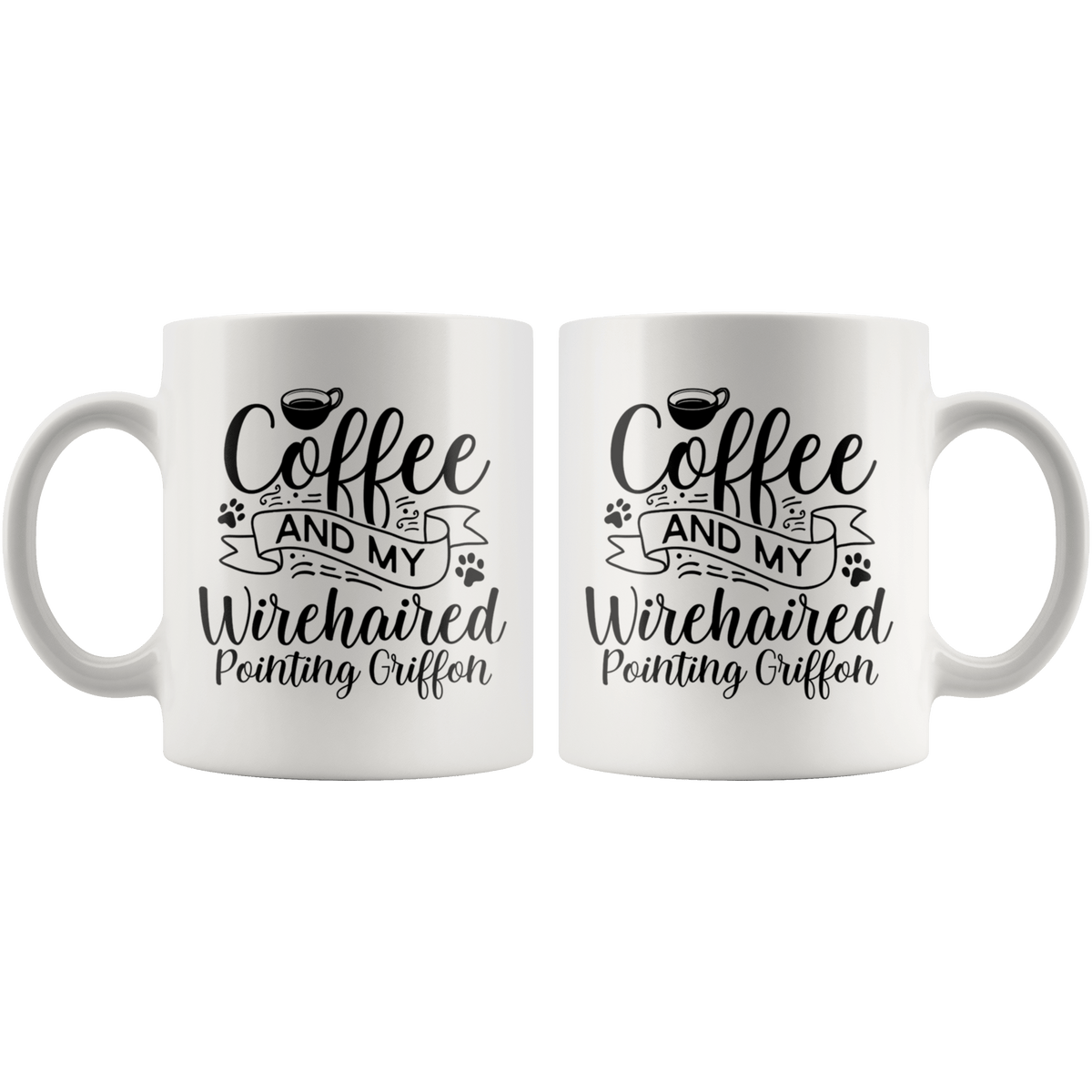 Wirehaired Pointing Griffon Coffee and my Dog Coffee / Tea Ceramic Mug - 11oz / 15oz Drinkware