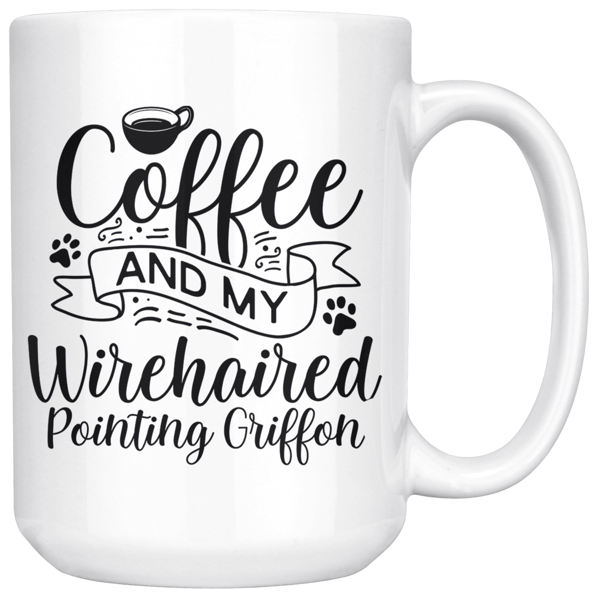 Wirehaired Pointing Griffon Coffee and my Dog Coffee / Tea Ceramic Mug - 11oz / 15oz Drinkware 15oz Mug