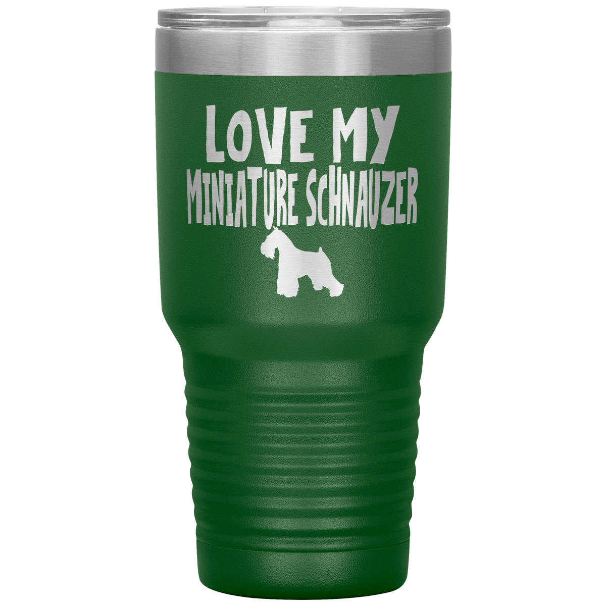 Love My Miniature Schnauzer 30 Oz Vacuum Tumbler