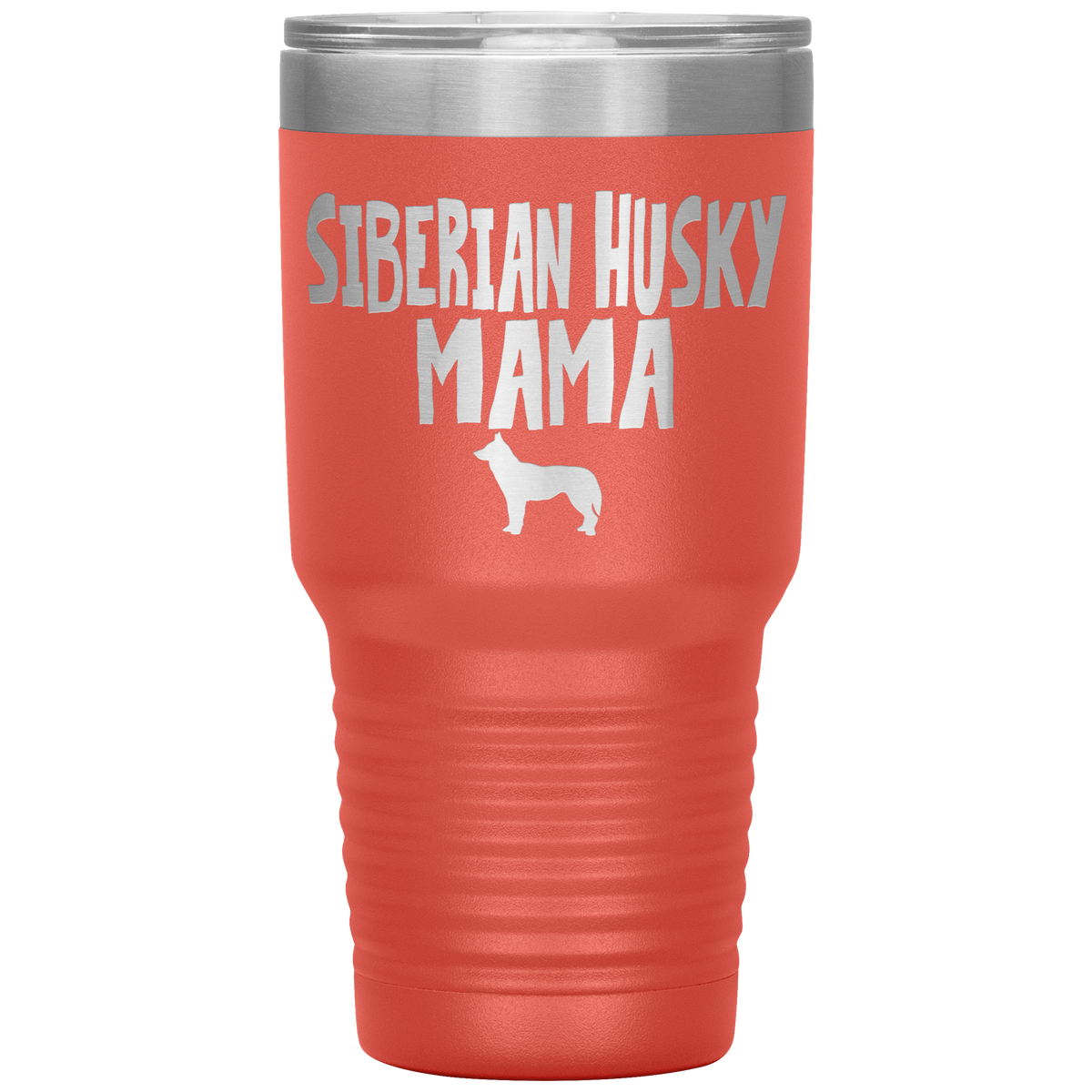 Siberian Husky Mama 30 Oz Vacuum Tumbler