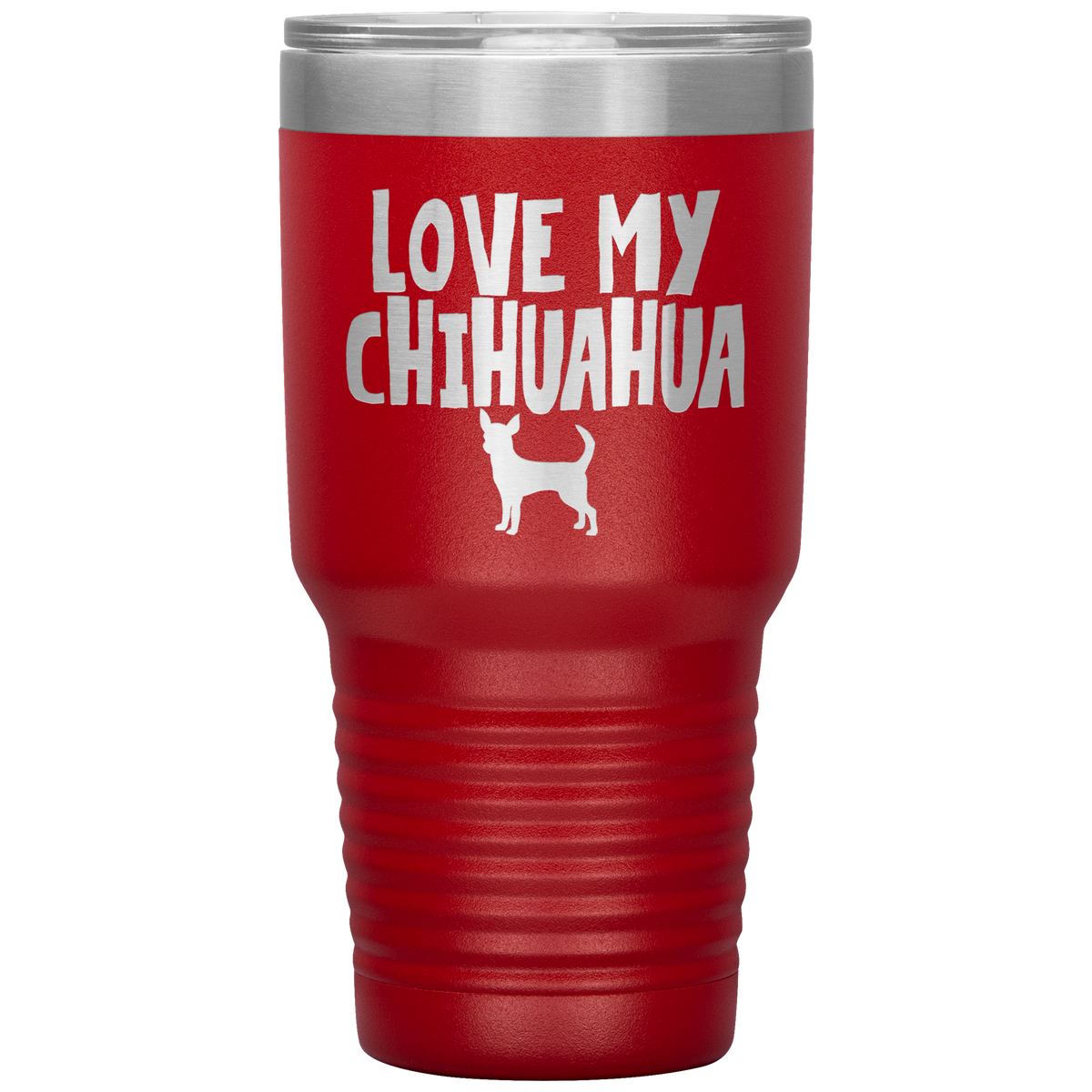 Love My Chihuahua 30 Oz Vacuum Tumbler