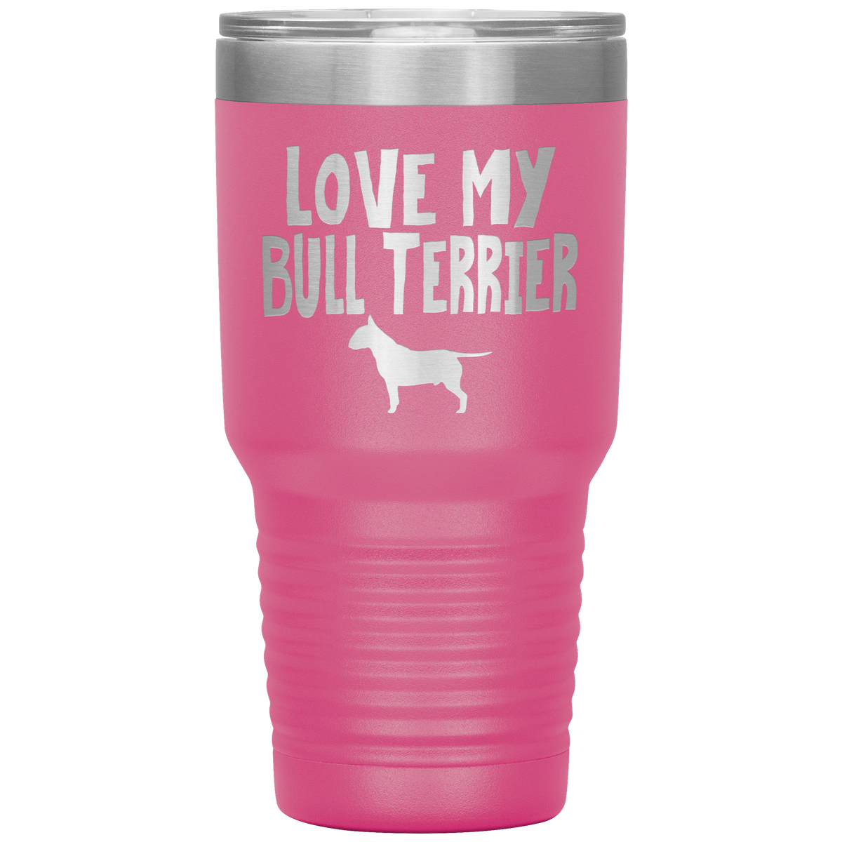 Love My Bull Terrier 30 Oz Vacuum Tumbler