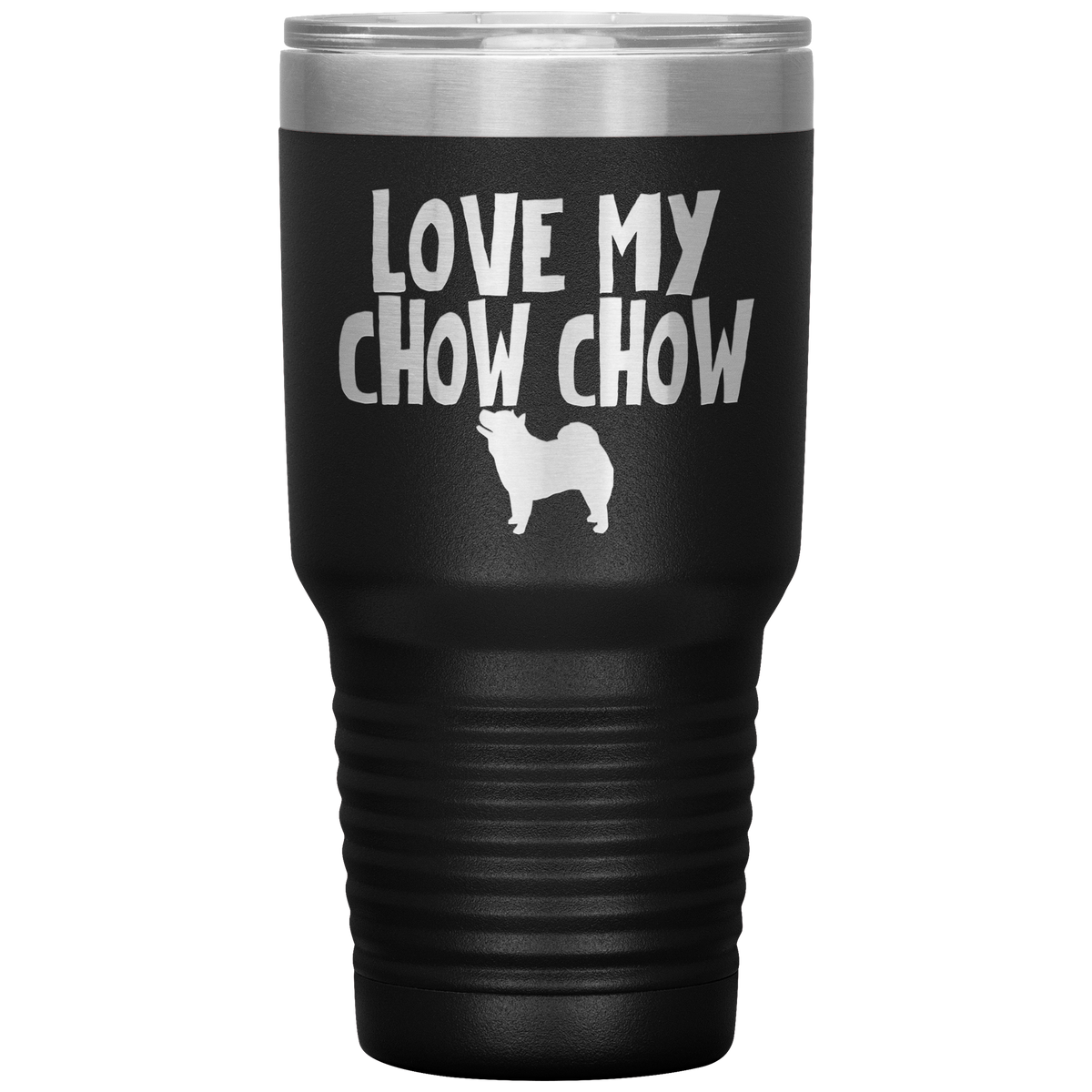 Love My Chow Chow 30 Oz Vacuum Tumbler