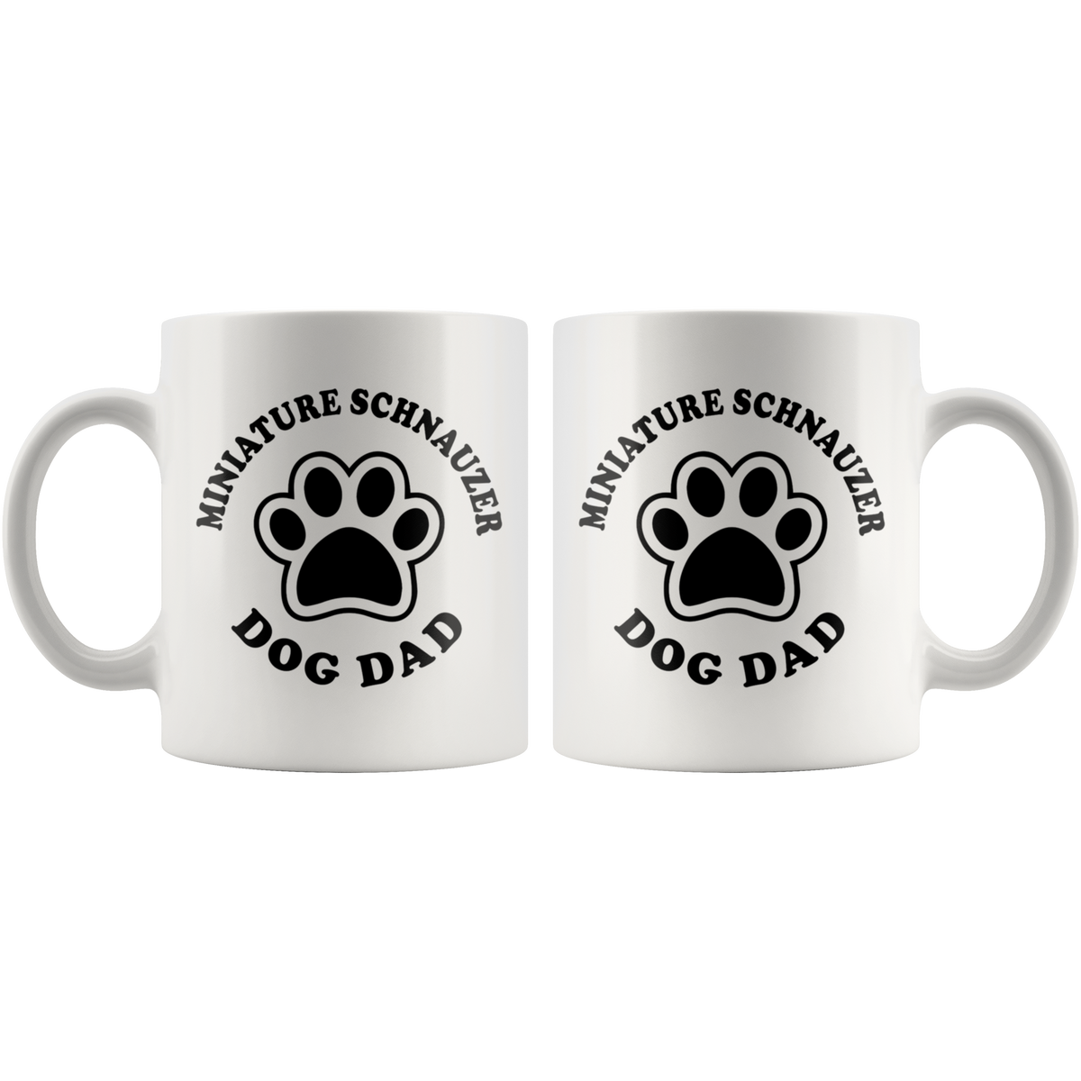 Miniature Schnauzer Dog Dad Coffee / Tea Ceramic Mug - 11oz / 15oz