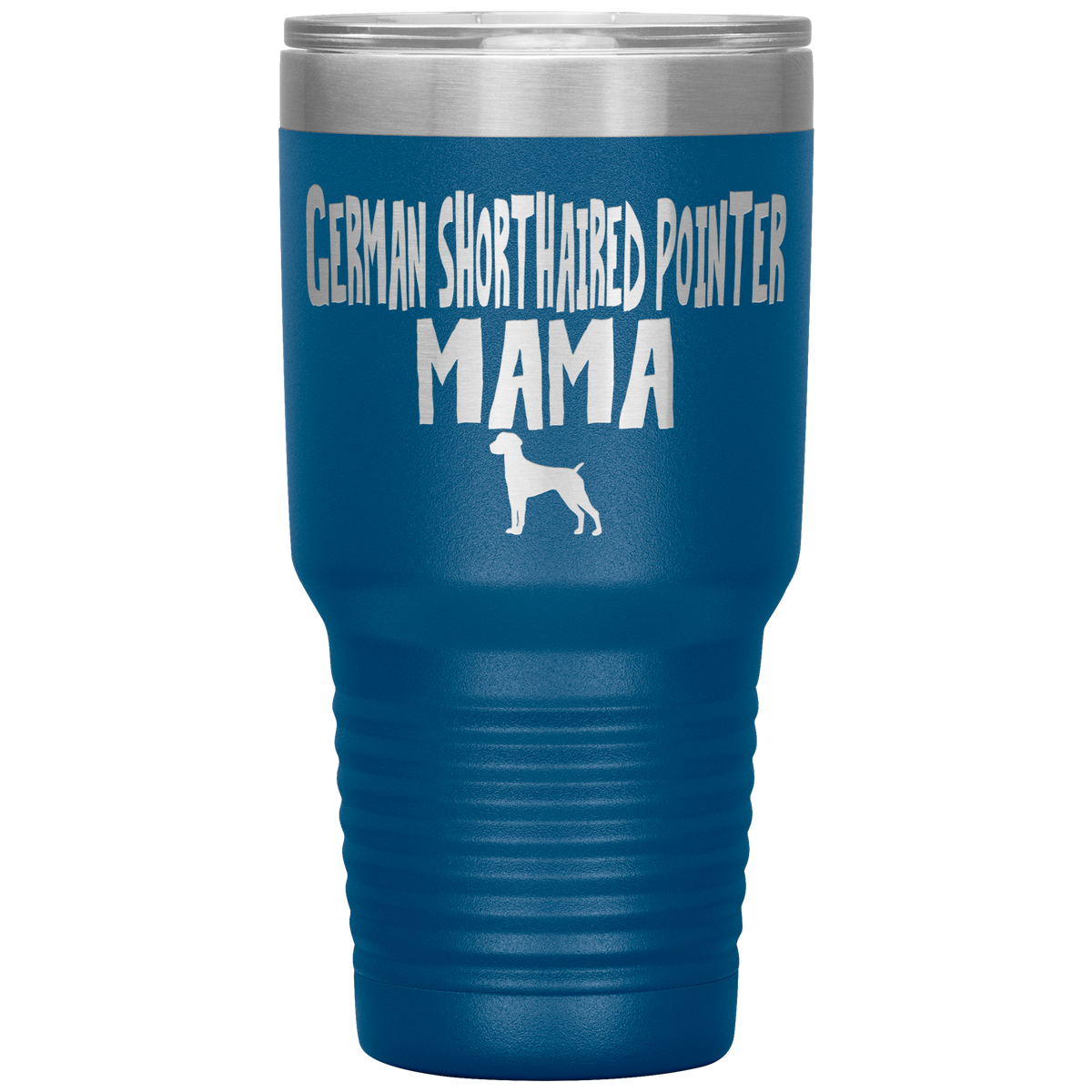 German Shorthaired Pointer Mama 30 Oz Vacuum Tumbler