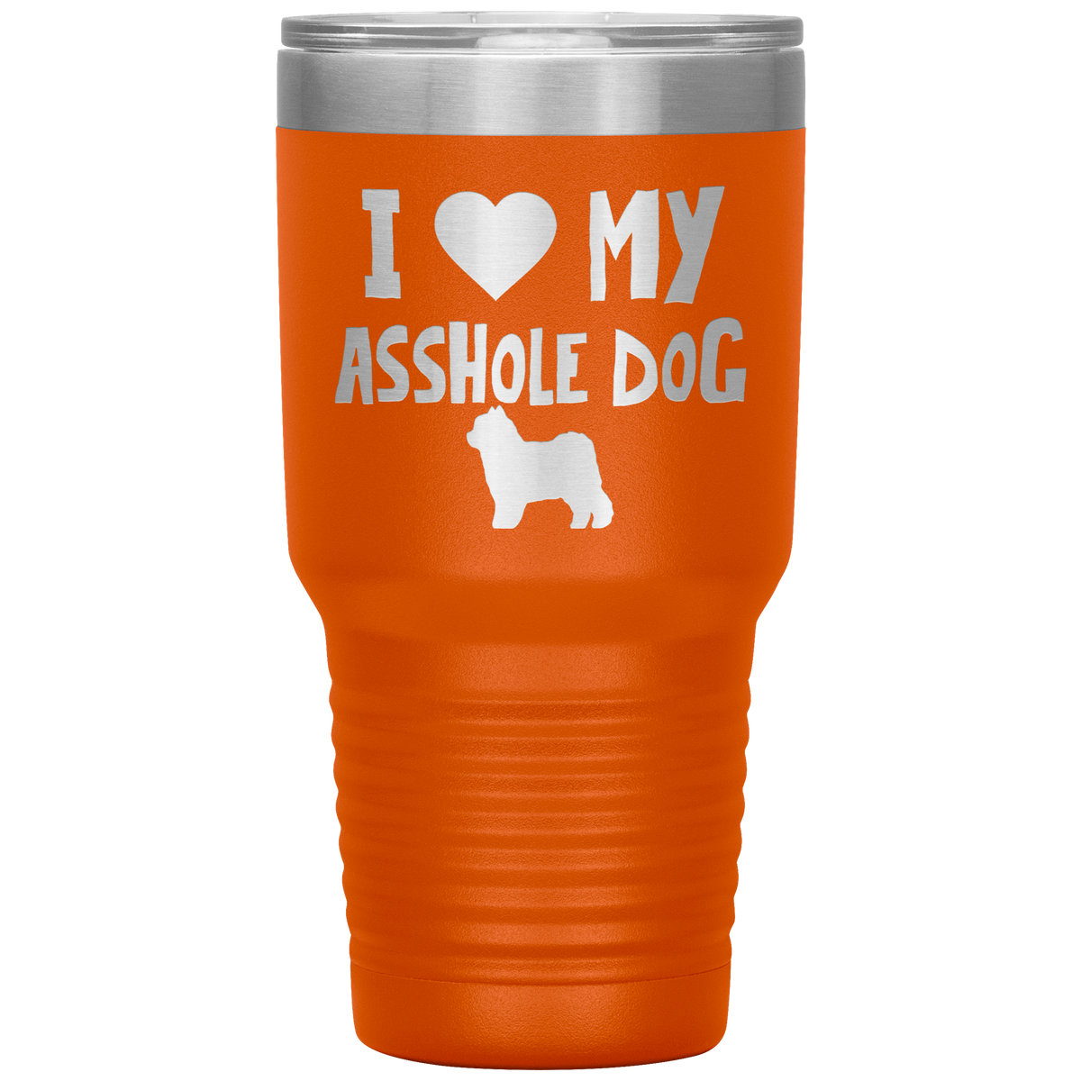 I Love My Asshole Pomapoo Dog 30 Oz Vacuum Tumbler