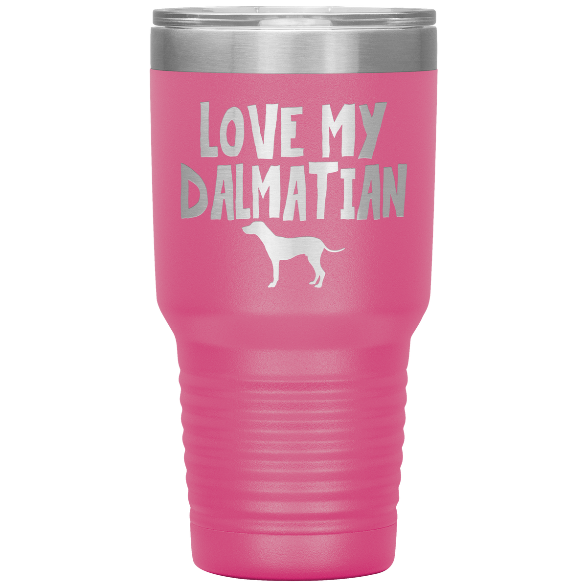 Love My Dalmatian 30 Oz Vacuum Tumbler