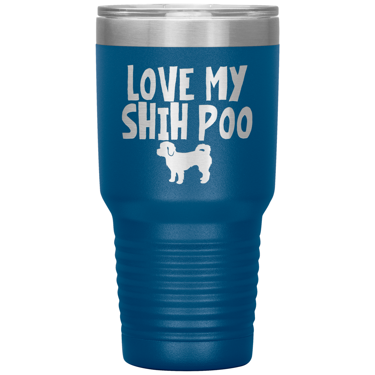 Love My Shih Poo 30 Oz Vacuum Tumbler