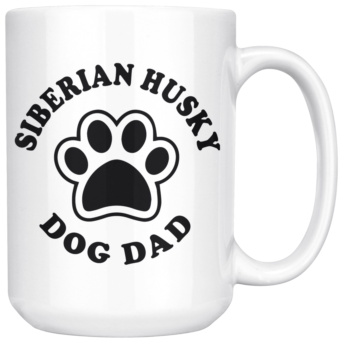 Siberian Husky Dog Dad Coffee / Tea Ceramic Mug - 11oz / 15oz