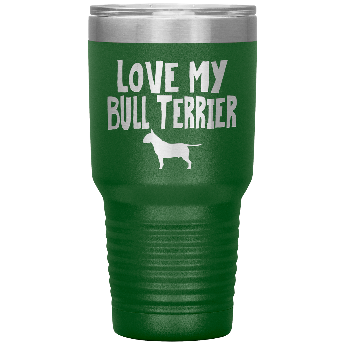Love My Bull Terrier 30 Oz Vacuum Tumbler