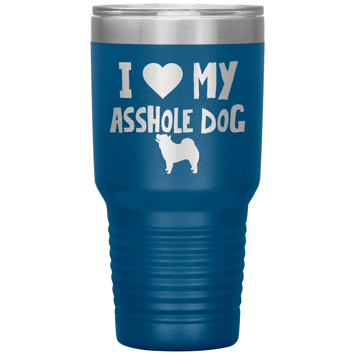 I Love My Asshole Chow Chow Dog 30 Oz Vacuum Tumbler
