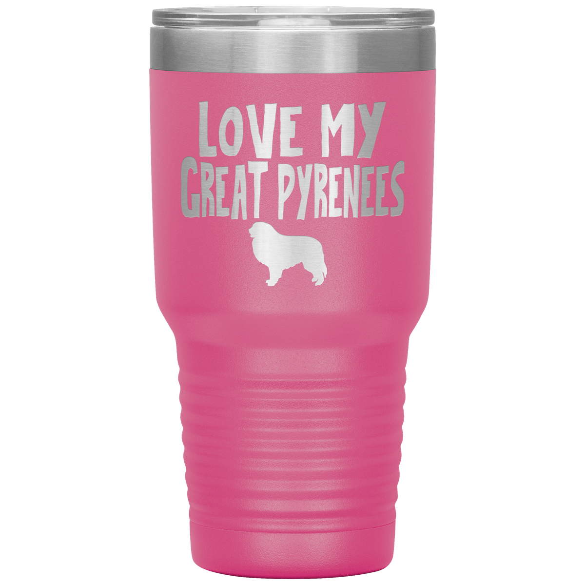 Love My Great Pyrenees 30 Oz Vacuum Tumbler