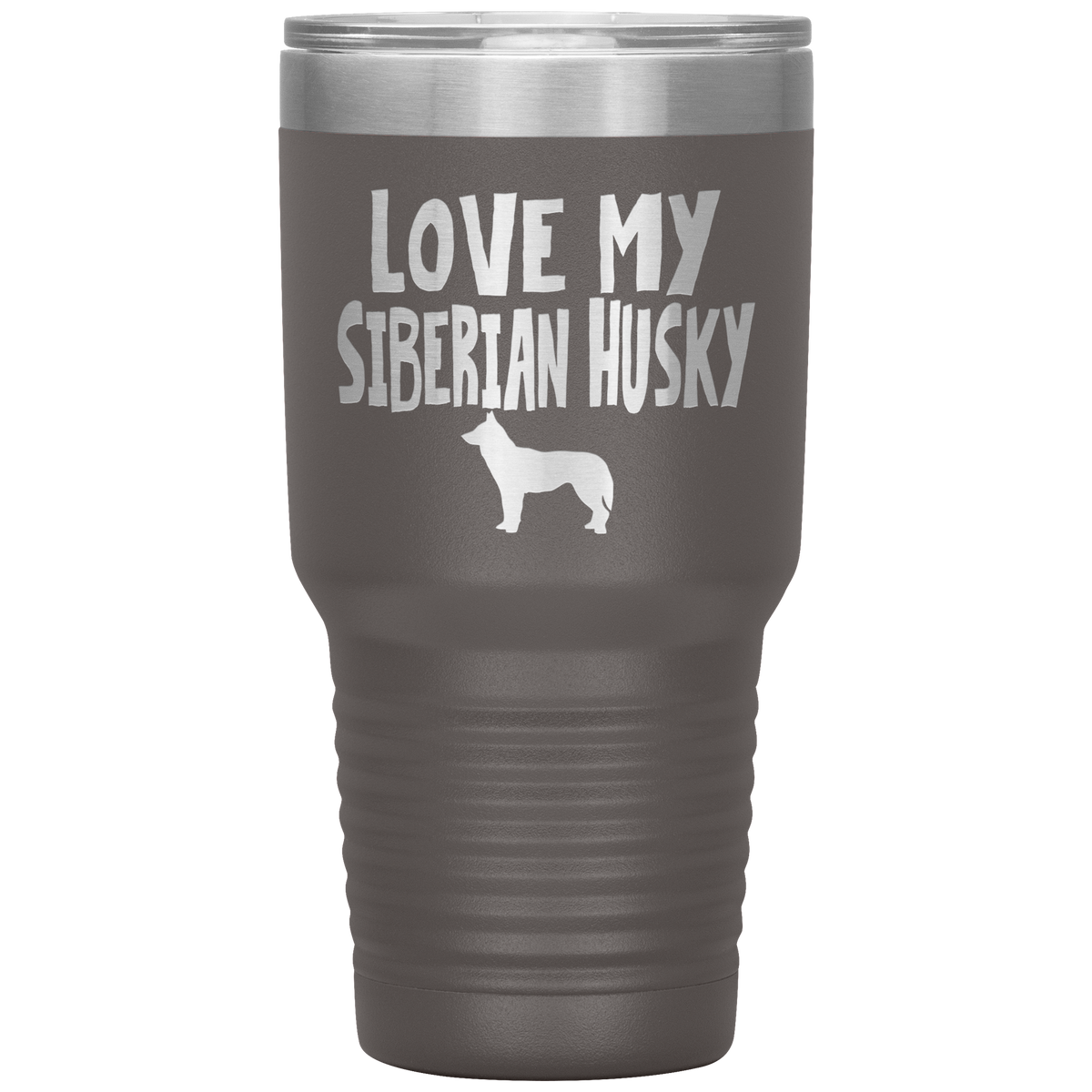 Love My Siberian Husky 30 Oz Vacuum Tumbler
