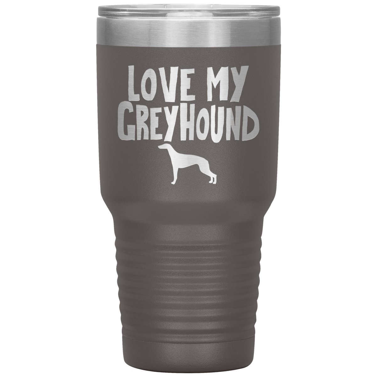 Love My Greyhound 30 Oz Vacuum Tumbler