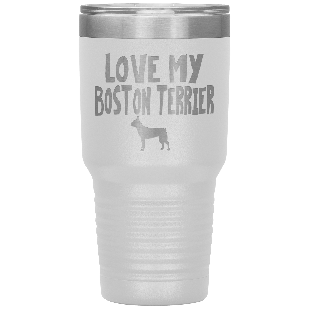Love My Boston Terrier 30 Oz Vacuum Tumbler