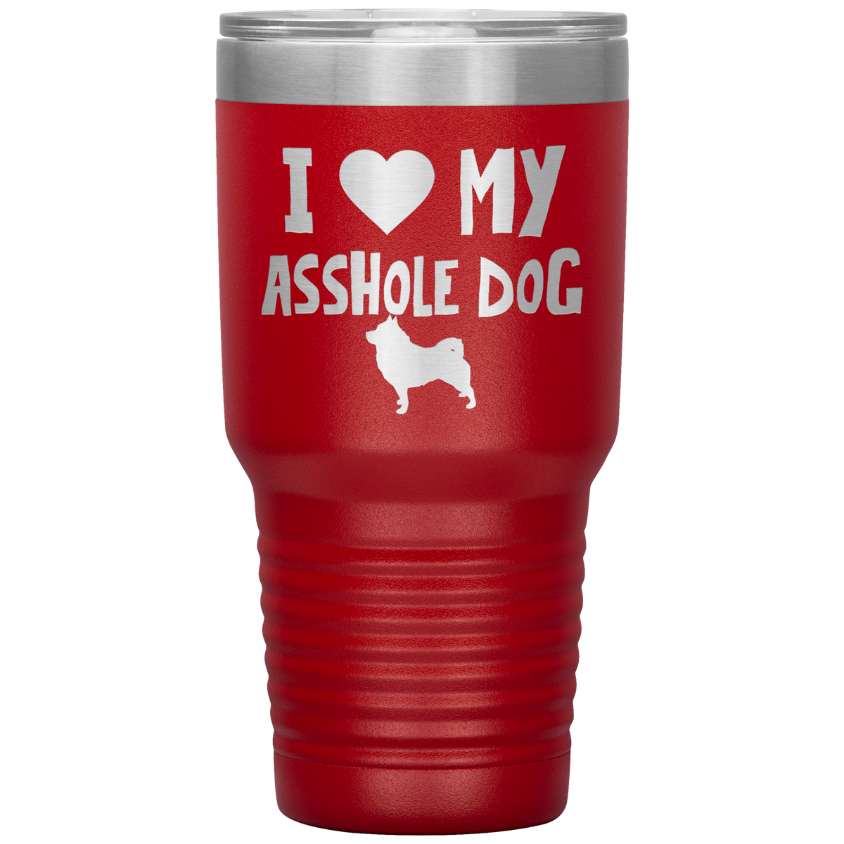 I Love My Asshole Schipperke Dog 30 Oz Vacuum Tumbler