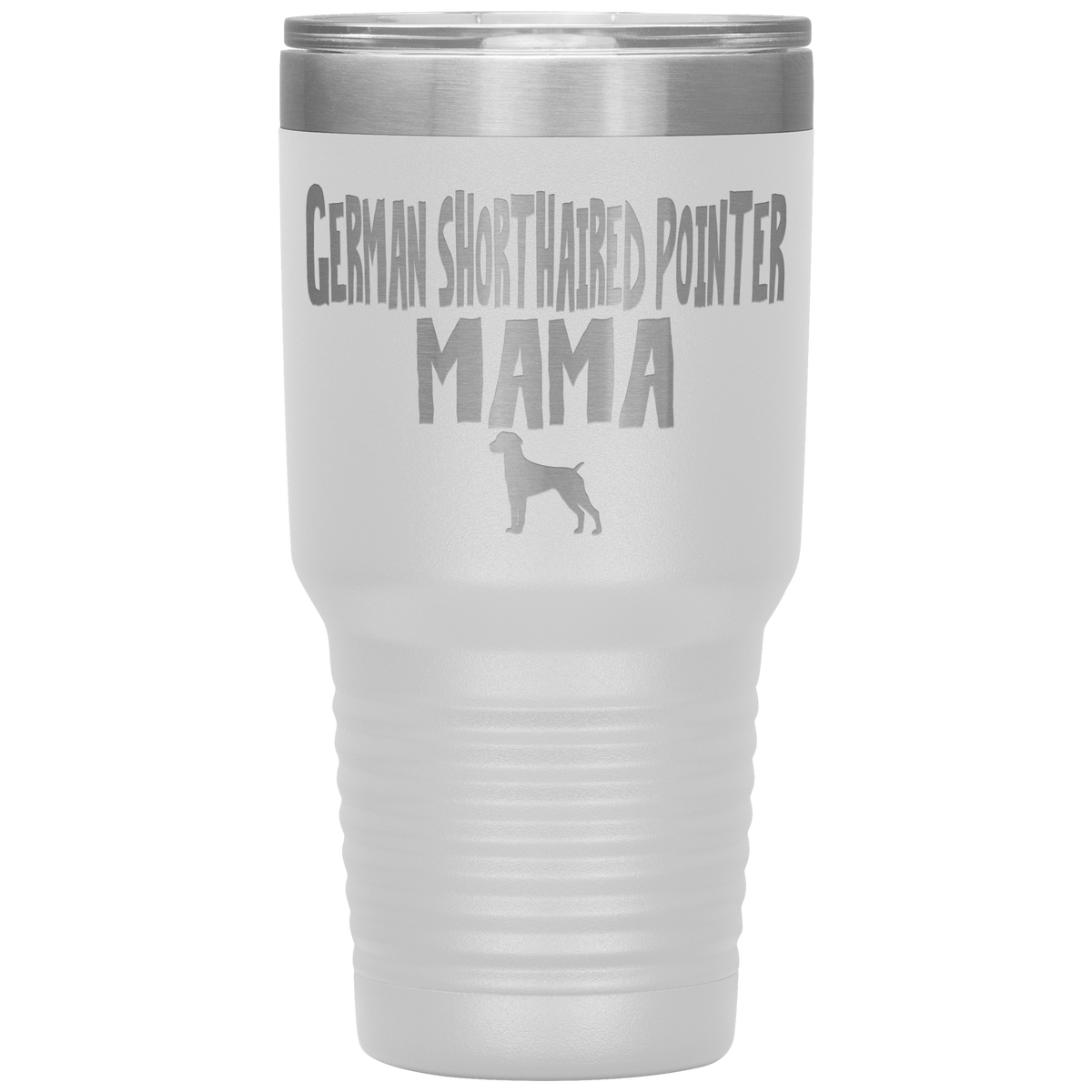 German Shorthaired Pointer Mama 30 Oz Vacuum Tumbler