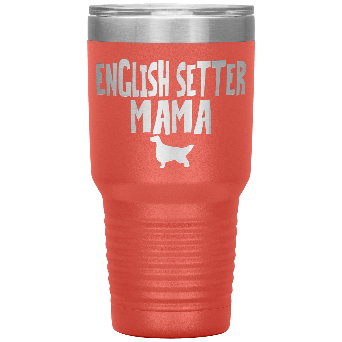 English Setter Mama 30 Oz Vacuum Tumbler