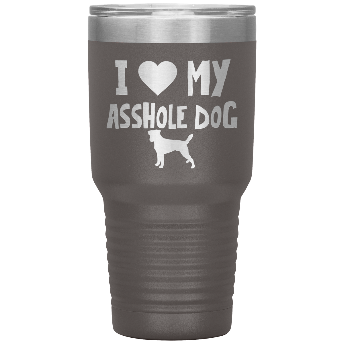 I Love My Asshole Jack Russell Dog 30 Oz Vacuum Tumbler