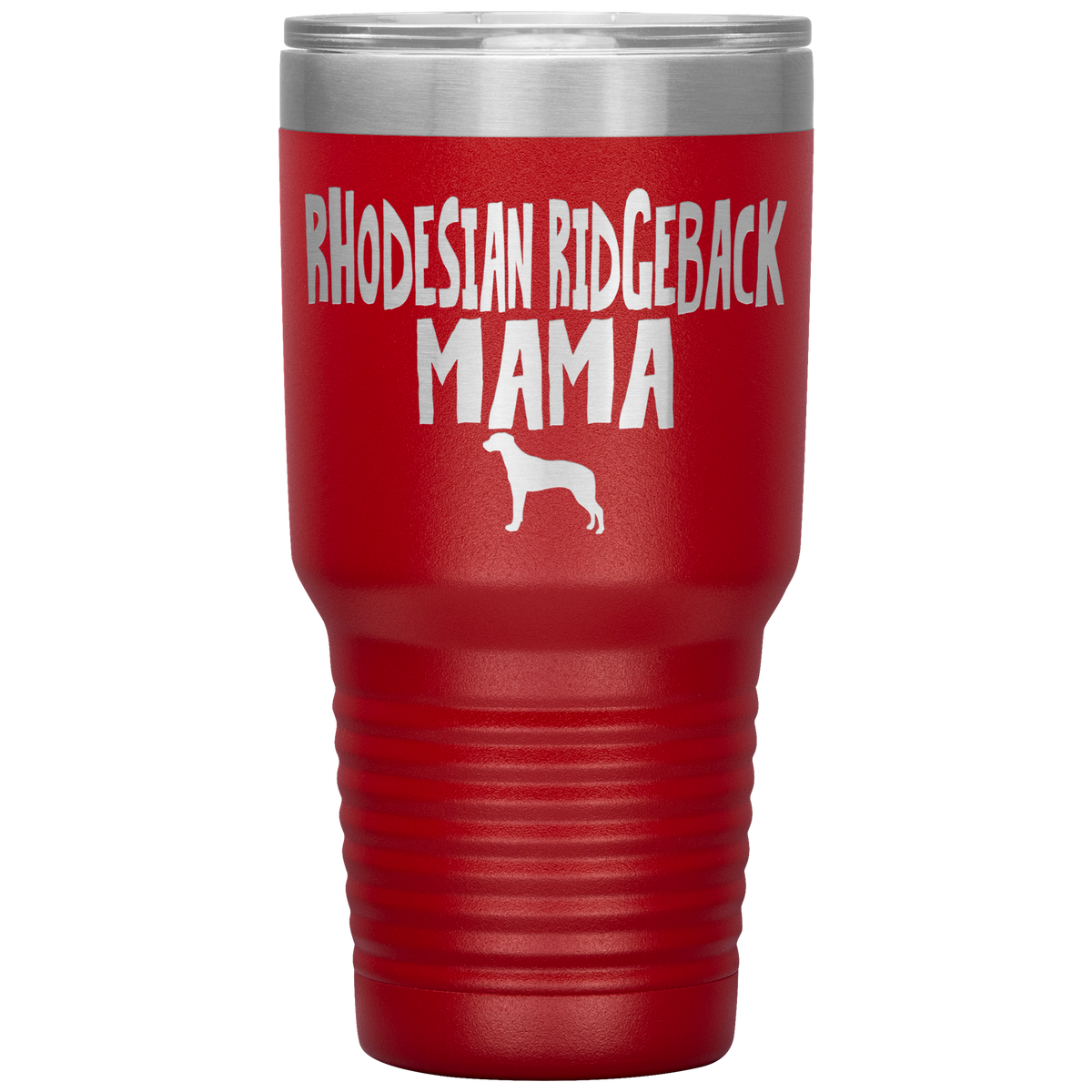 Rhodesian Ridgeback Mama 30 Oz Vacuum Tumbler
