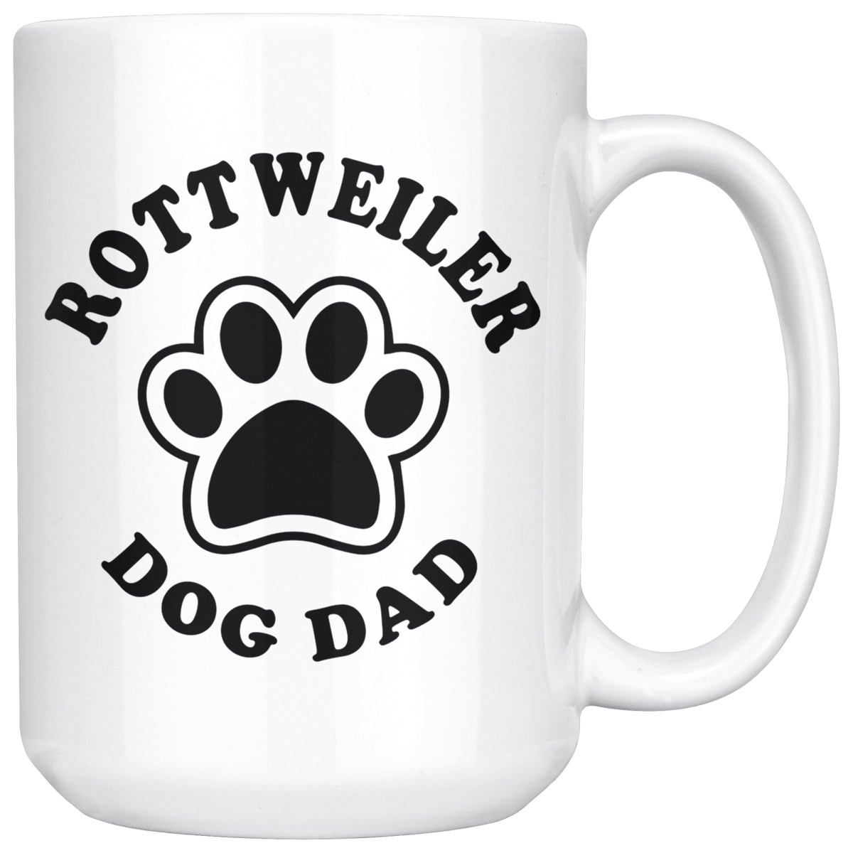 Rottweiler Dog Dad Coffee / Tea Ceramic Mug - 11oz / 15oz