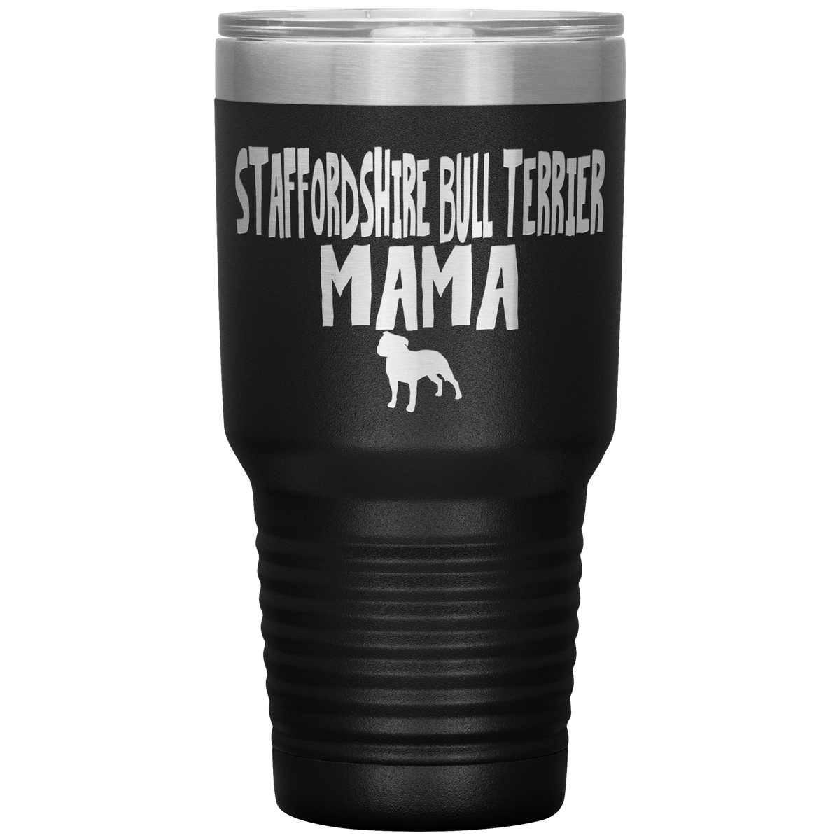 Staffordshire Bull Terrier Mama 30 Oz Vacuum Tumbler