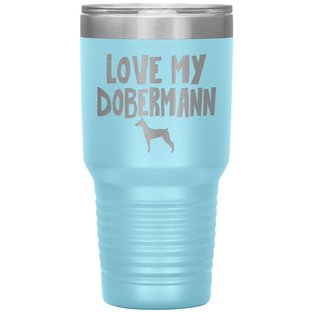 Love My Dobermann 30 Oz Vacuum Tumbler